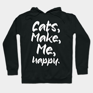 Cats Make Me Happy Hoodie